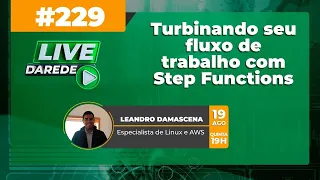 Live Darede #229 - Turbinando seu fluxo de trabalho com Step Functions