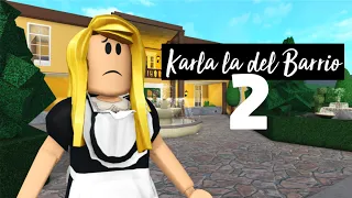 Karla la del Barrio | TEMPORADA 2 | MUY PRONTO
