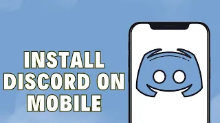 How To Install Discord On Your Mobile