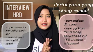 Pertanyaan Interview HRD dan Cara Menjawabnya || Seleksi Kerja