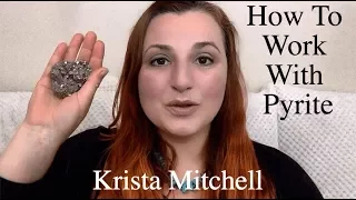 How To Work With Crystals: Pyrite