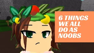 6 Things We All Did As Noobs In Bloxburg!