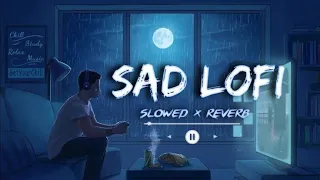 sad song lyrics lofi love mashup remix #lofi #viral #music