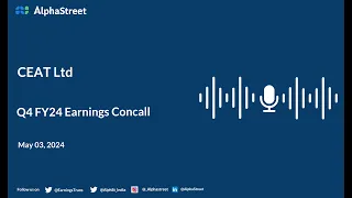 CEAT Ltd Q4 FY2023-24 Earnings Conference Call