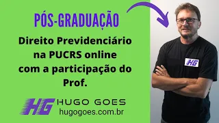 PÓS-GRADUAÇÃO - Direito Previdenciário - PUCRS - online