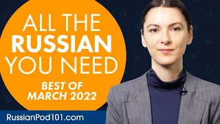 Your Monthly Dose of Russian - Best of March 2022