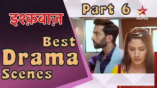 इश्क़बाज़ | Best Drama Scenes Part 6