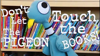 Don't Let the Pigeon Touch the Books!