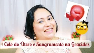 Colo do Útero Fechado e Sangramento na Gravidez - Patricia Amorim por Famivita
