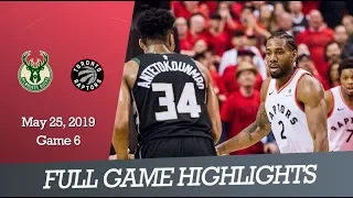 Milwaukee Bucks vs Toronto Raptors | Game 6 | Full Game Highlights | May 25, 2019 | NBA Playoffs