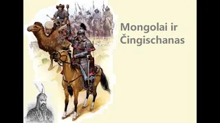 Mongolai ir Čingischanas. Istorija trumpai.