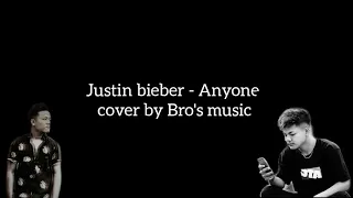 Justin bieber - Anyone (cover by Bro's Music)