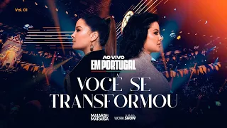 Maiara e Maraisa - Você Se Transformou - Ao Vivo em Portugal