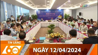 60 Giây Sáng - Ngày 12/04/2024 - HTV Tin Tức Mới Nhất 2024