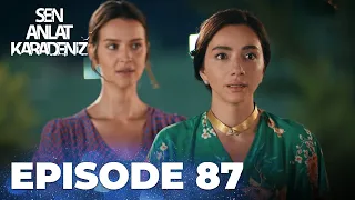 Sen Anlat Karadeniz | Lifeline - Episode 87