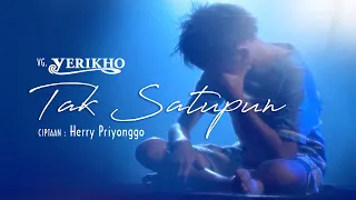 Yerikho VG - Tak Satupun (Official Music Video)