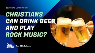 Christians Can Drink Beer & Play Rock Music? (Ephesians 5:15-21) | Dr. Gene Kim