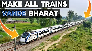 Can Vande Bharat Express replace all trains || क्या भारत की हर ट्रेन वंदे भारत एक्सप्रेस हो सकती है