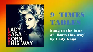 9 Times Table Song   -Born this way