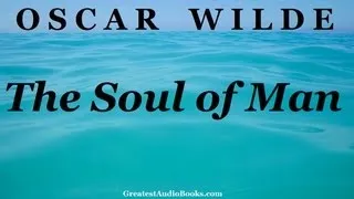 THE SOUL OF MAN by Oscar Wilde - FULL Audio Book | Greatest AudioBooks