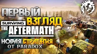 Новая Стратегия от Paradox - Колония в Постапокалипсисе - Surviving the Aftermath