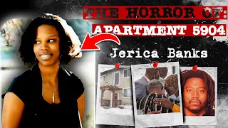 Haunted Apartment 5904: The Terrifying Case of Jerica Banks