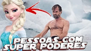 5 PESSOAS DA VIDA REAL COM SUPER PODERES