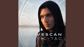 Vescan - Tic-Tac feat. Mahia Beldo (Single)