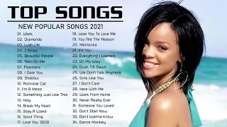 Rihanna, Maroon 5, Katy Perry, Bruno mars, Ed Sheeran, Charlie Puth, Ariana Grande - Pop Hits 2021