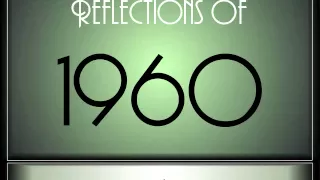 Reflections Of 1960 - Part 1 ♫ ♫  [65 Songs]