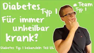 Ist Diabetes Typ 1 heilbar? | Wie man Diabetes behandelt (1/6)