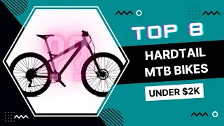 Top 8 Best 2022 Hardtail Mountain Bikes Under $2k