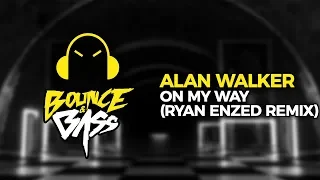 Alan Walker, Sabrina Carpenter & Farruko - On My Way (Ryan Enzed Remix)