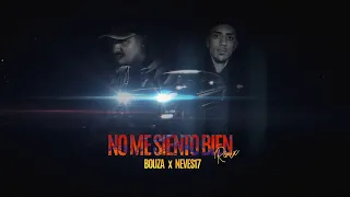 NO ME SIENTO BIEN #1 RMX - BOUZA x Neves17 (Lyric Video)