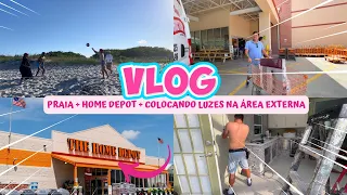 VLOG: FOMOS À PRAIA + HOME DEPOT + COLOCANDO LUZES NA ÁREA EXTERNA!