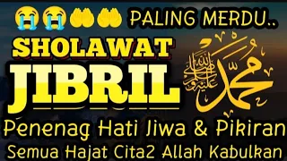 SHOLAWAT JIBRIL PENARIK REZEKI PALING DAHSYAT, Sholawat Nabi Muhammad SAW, Sholawat Jibril Merdu