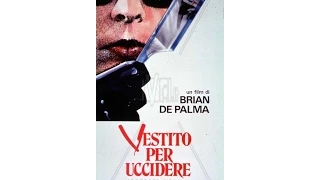 VESTITO PER UCCIDERE (1980) Di Brian De Palma-  trailer originale