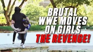 Brutal WWE Moves On Girls - THE REVENGE!