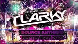 Clarky - September 2021 Bounce Anthems