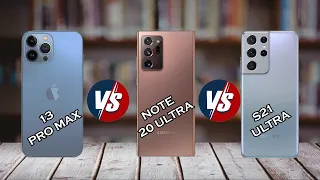 iPhone 13 pro max vs Samsung Galaxy Note 20 ultra vs Samsung Galaxy S21 ultra