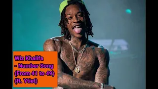 Wiz Khalifa - Number Song (From 41 to 49) (ft.Ytiet) 2020 (xMUver loSICx)