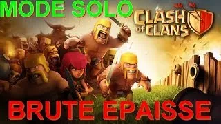 [Clash of Clans] Mode Solo - Brute Epaisse : Full Ballon !!