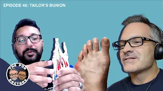 The PODdoctors: Tailor’s Bunions   #46