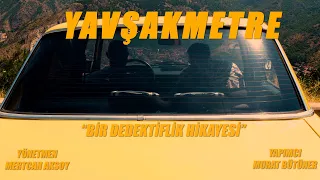 YAVŞAKMETRE   | KISA FİLM  |  YAVŞAKMETRE SHORT MOVIE