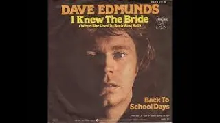 Dave Edmunds  I Knew The Bride Lyrics