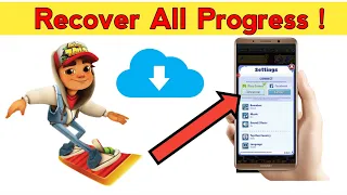 How To Get Subway Surf Back With All Progress