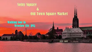 Walking Tours in Wroclaw - Solny Square & Old Town Square Market [2022 April]