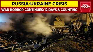 Day 12 Of Russia's Invasion: Putin's Troops Besiege Kyiv, Fall Of Ukraine Capital Imminent?