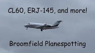 Broomfield Planespotting (CL60, ERJ-145, and more!) November 6, 2022
