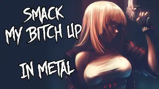 The Prodigy - Smack my bitch up (Metal cover)